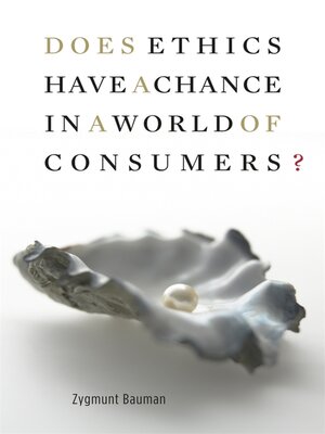 cover image of Does Ethics Have a Chance in a World of Consumers?